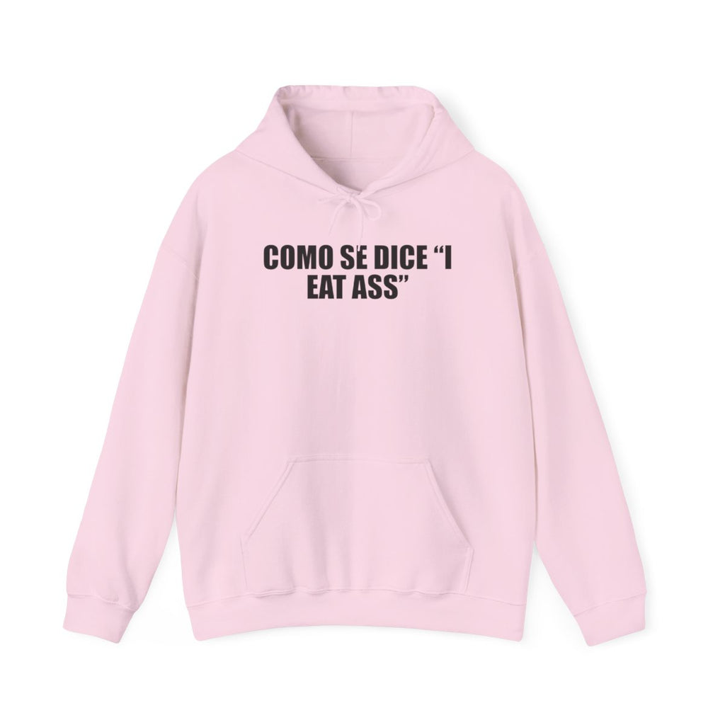 Como Se Dice “I Eat Ass” Hoodie