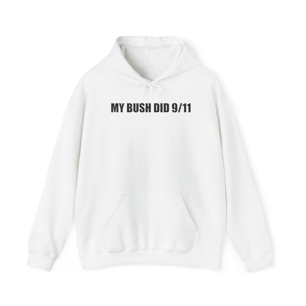 My Bush Did 9/11 Hoodie