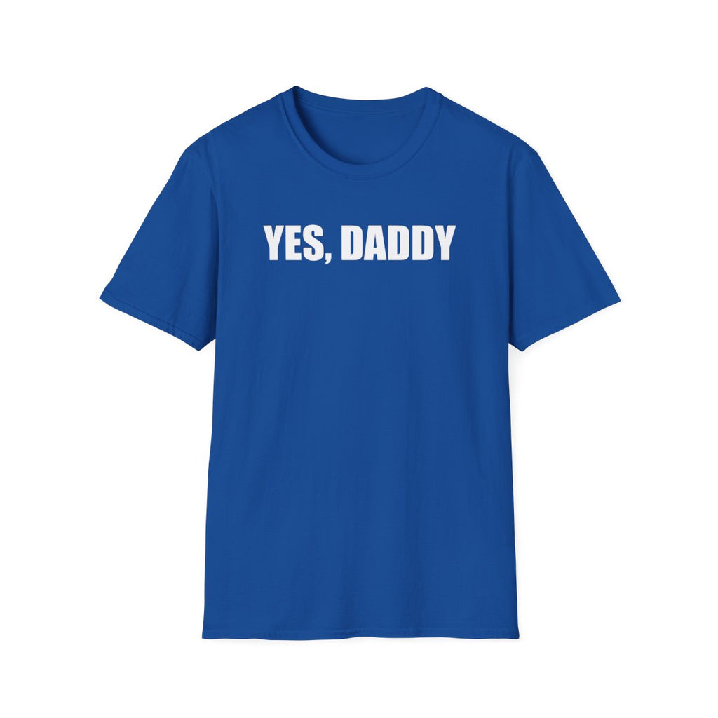 Yes Daddy T-Shirt