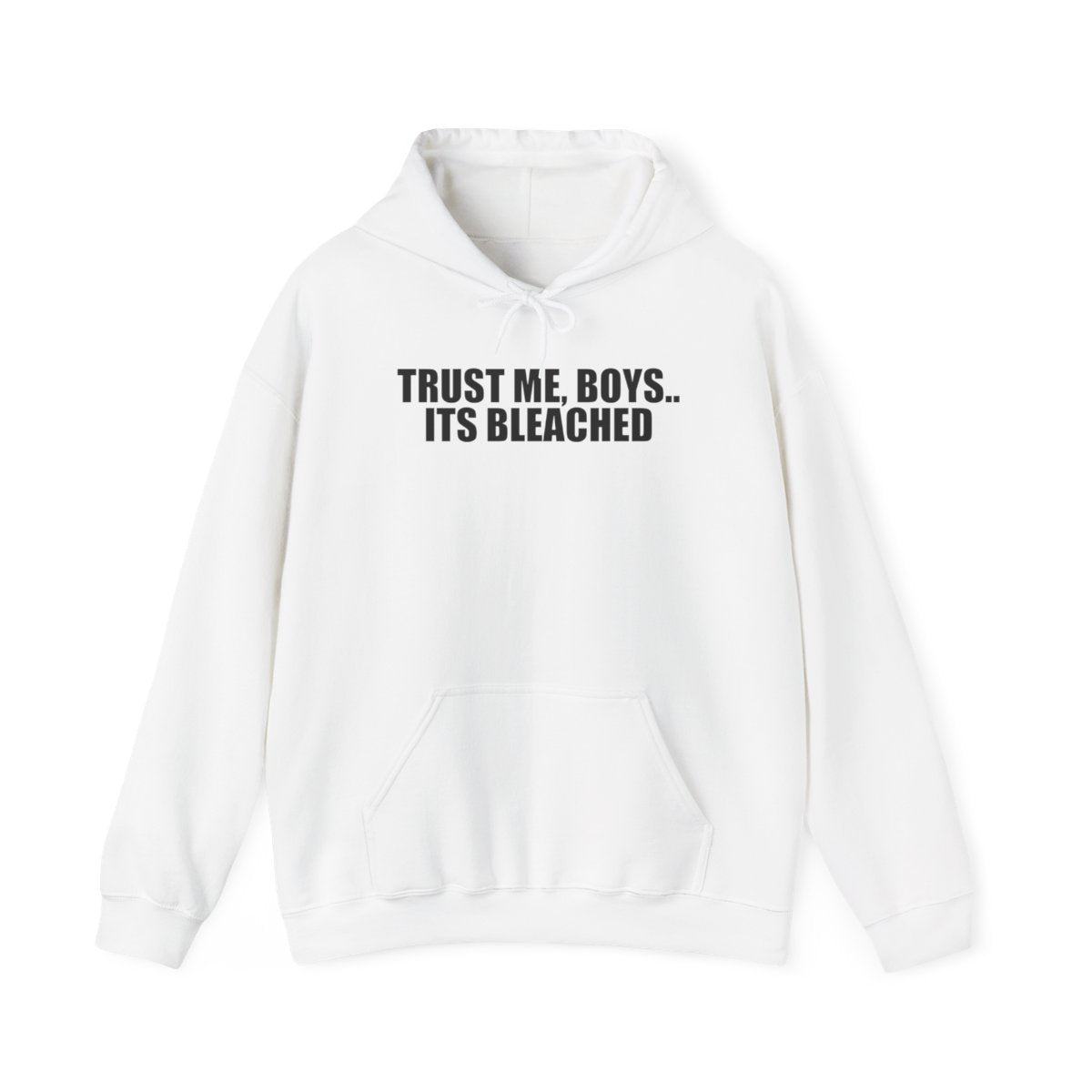 Trust Me, Boys.. Its Bleached Hoodie