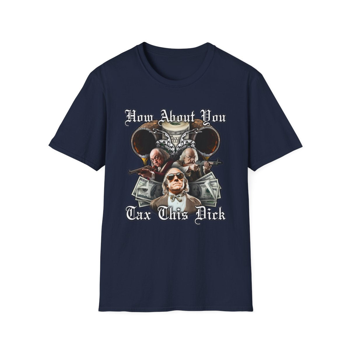 How About You Tax This Dick T-Shirt