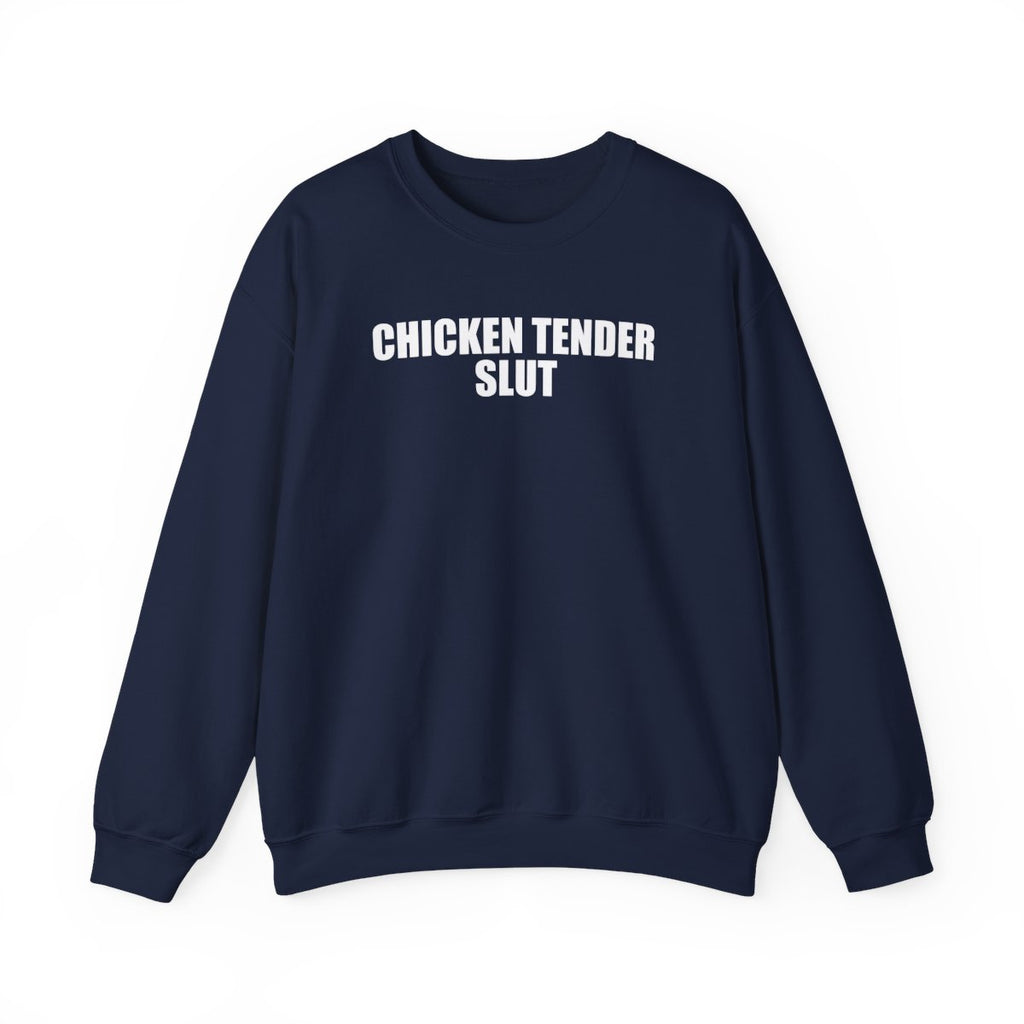 Chicken Tender Slut Sweatshirt