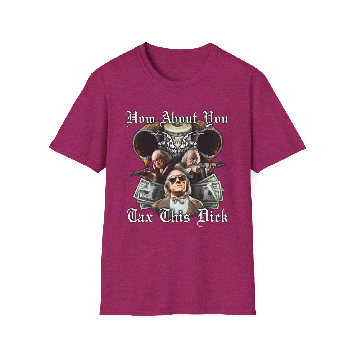 How About You Tax This Dick T-Shirt