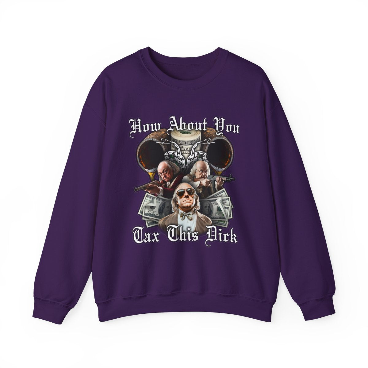 How About You Tax This Dick Sweatshirt