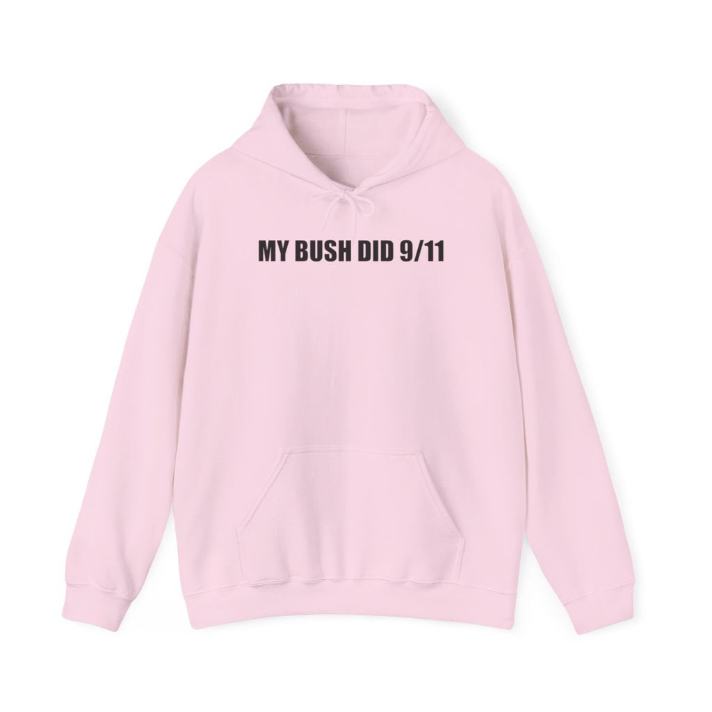 My Bush Did 9/11 Hoodie