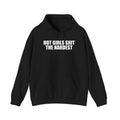 Hot Girls Shit The Hardest Hoodie
