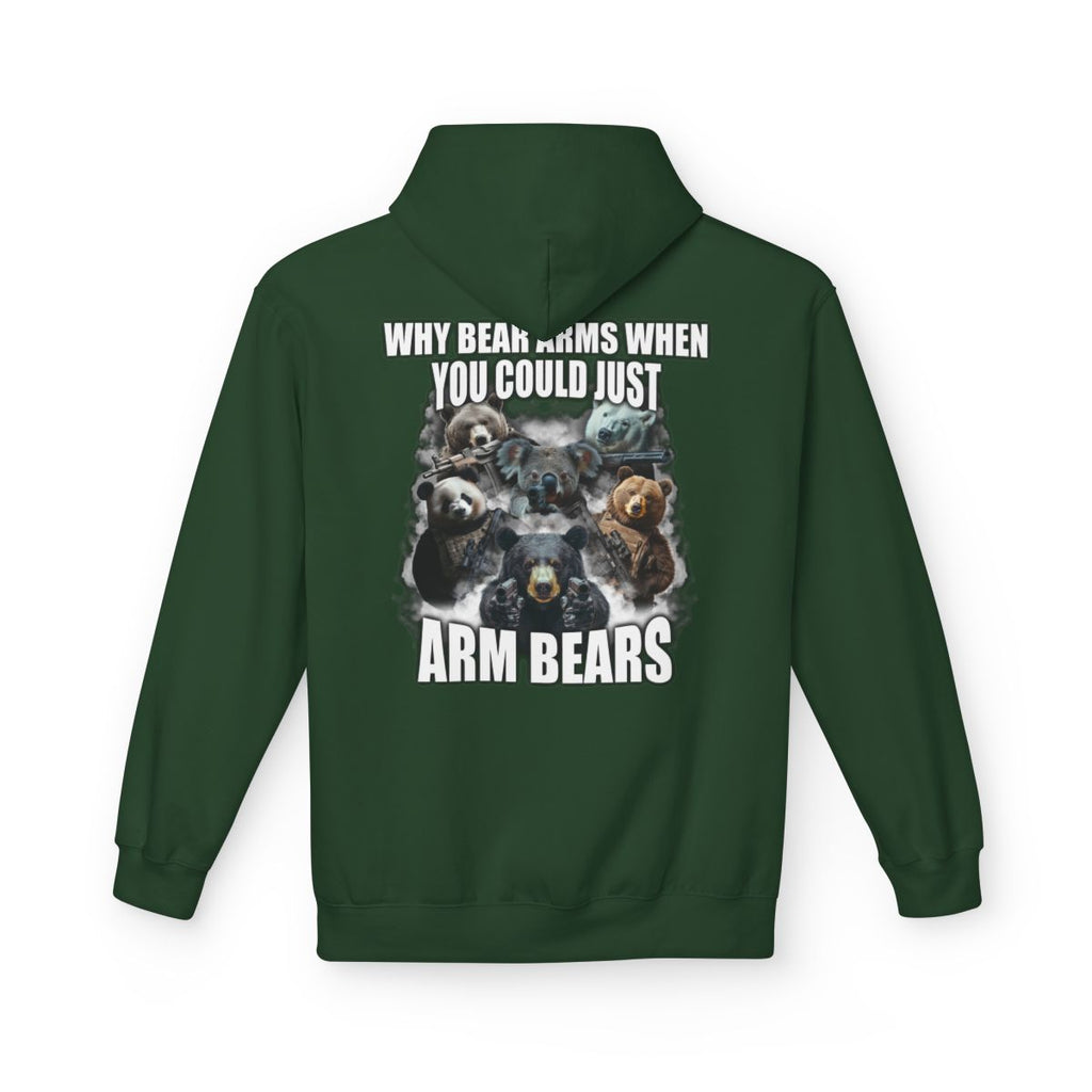 Why Bear Arms When You Could Just Arm Bears Hoodie