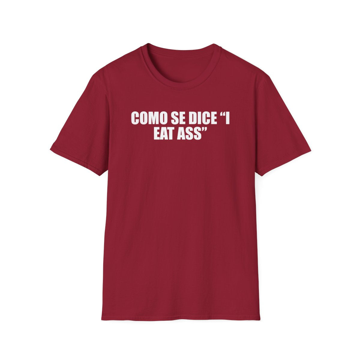 Como Se Dice “I Eat Ass” T-Shirt