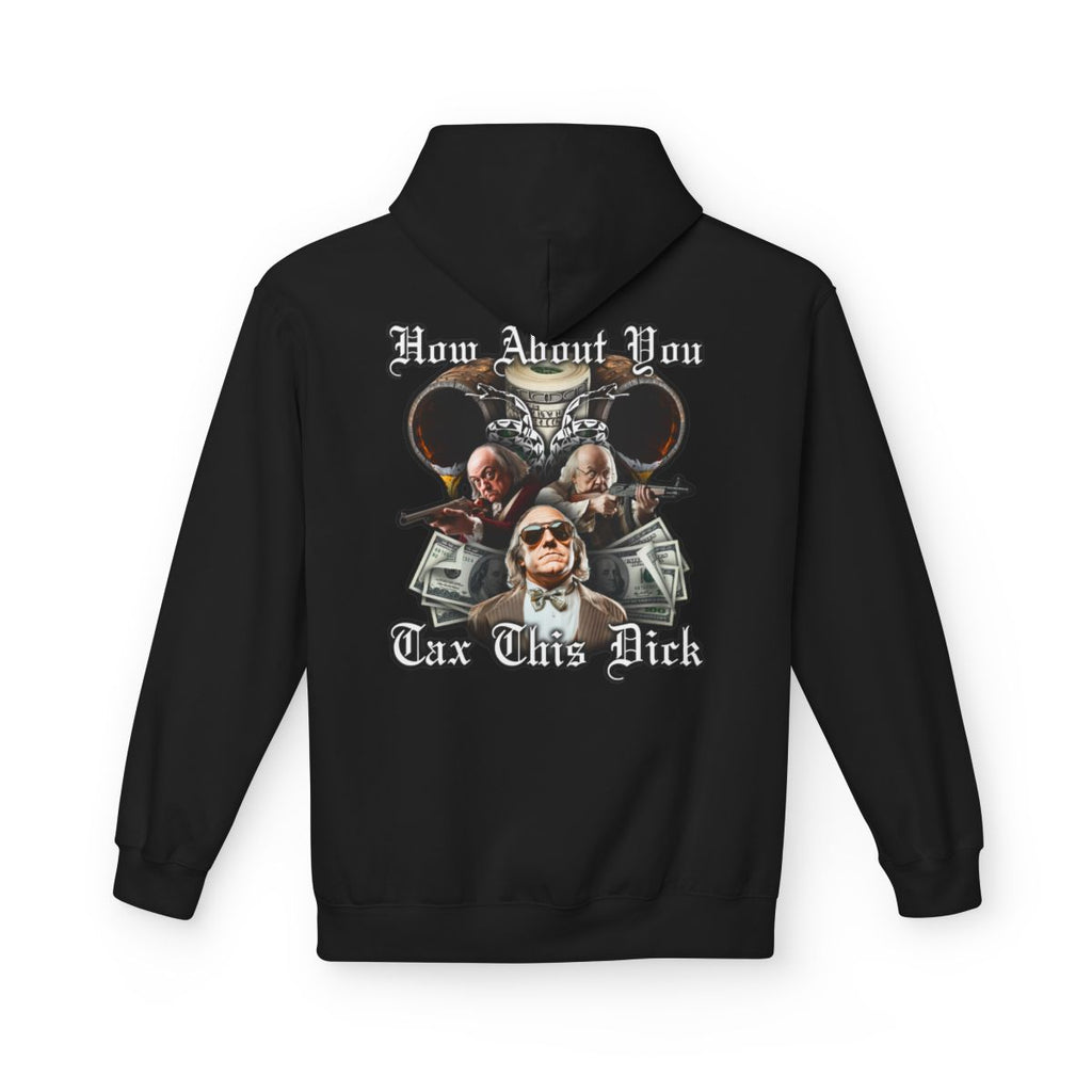 How About You Tax This Dick Hoodie