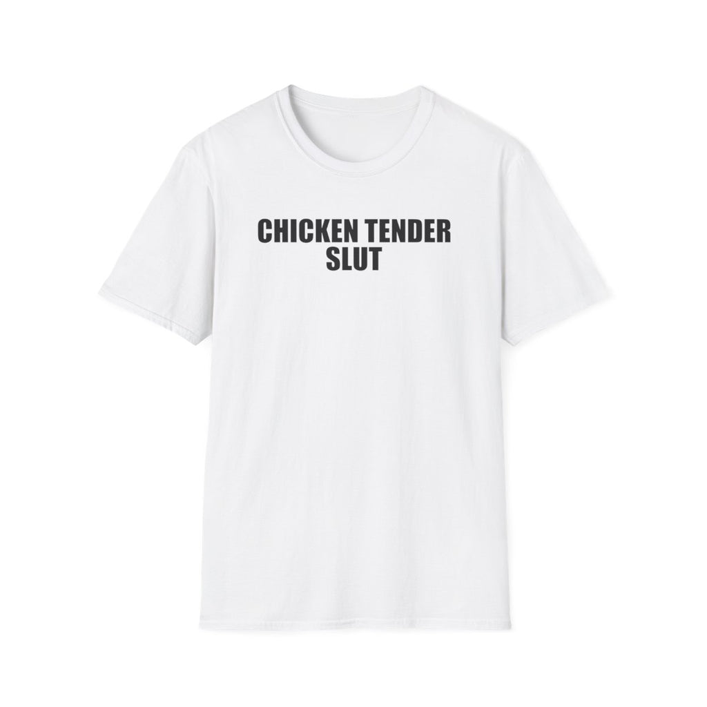 Chicken Tender Slut T-Shirt