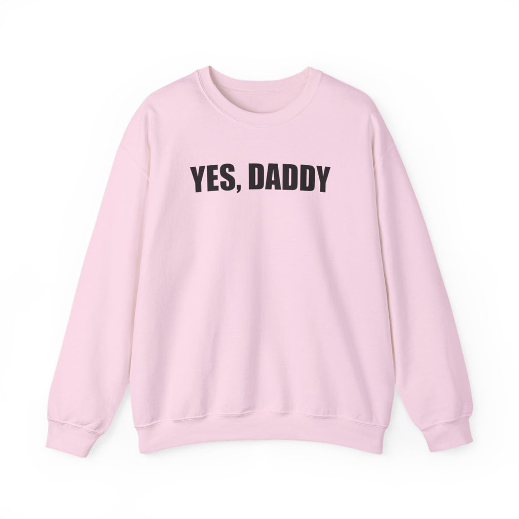 Yes, Daddy Sweatshirt
