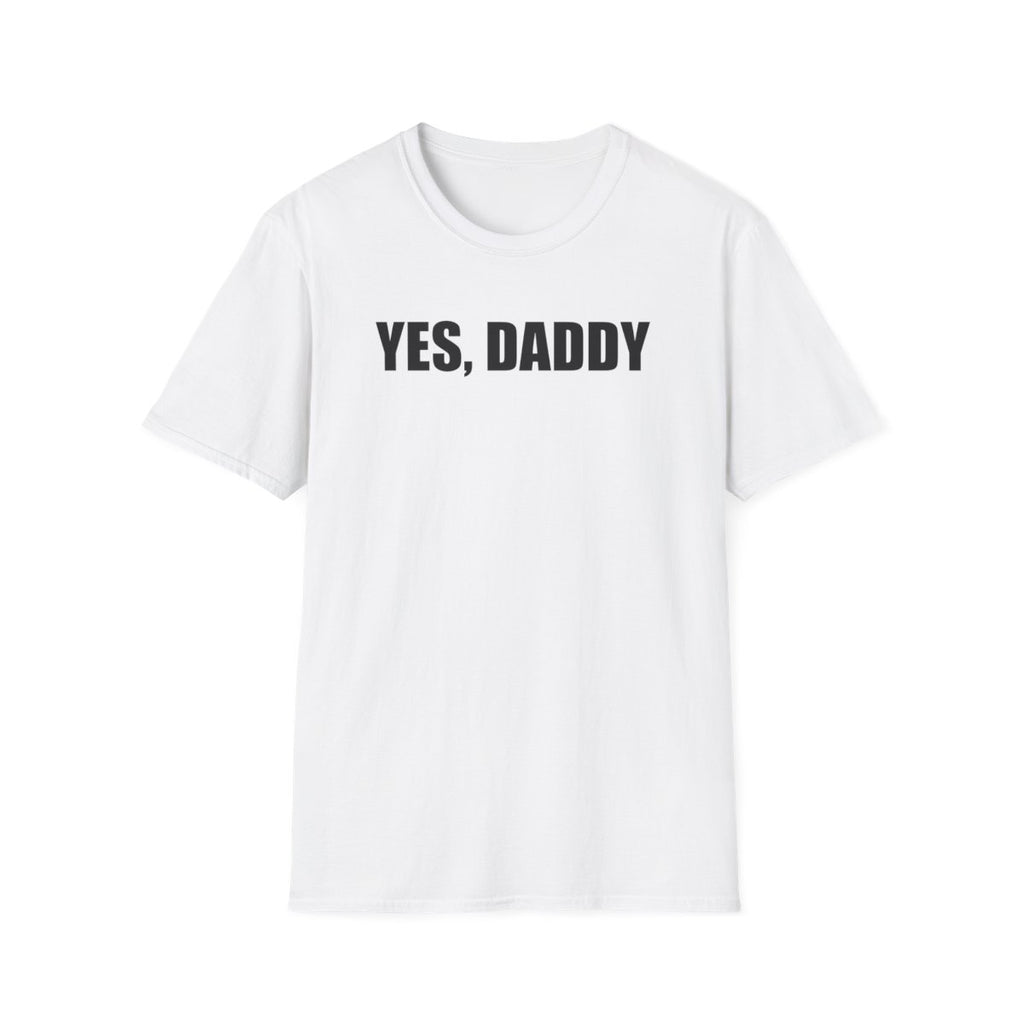 Yes Daddy T-Shirt