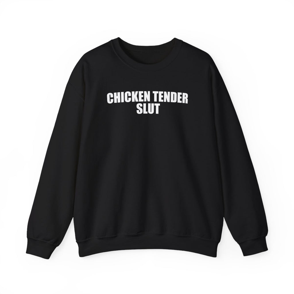 Chicken Tender Slut Sweatshirt