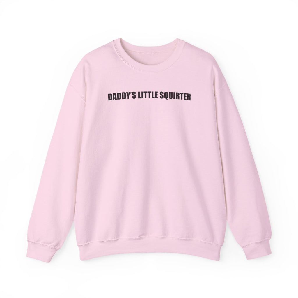 Daddy’s Little Squirter Sweatshirt