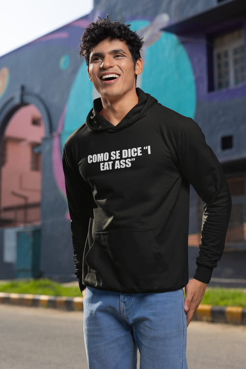 Como Se Dice “I Eat Ass” Hoodie