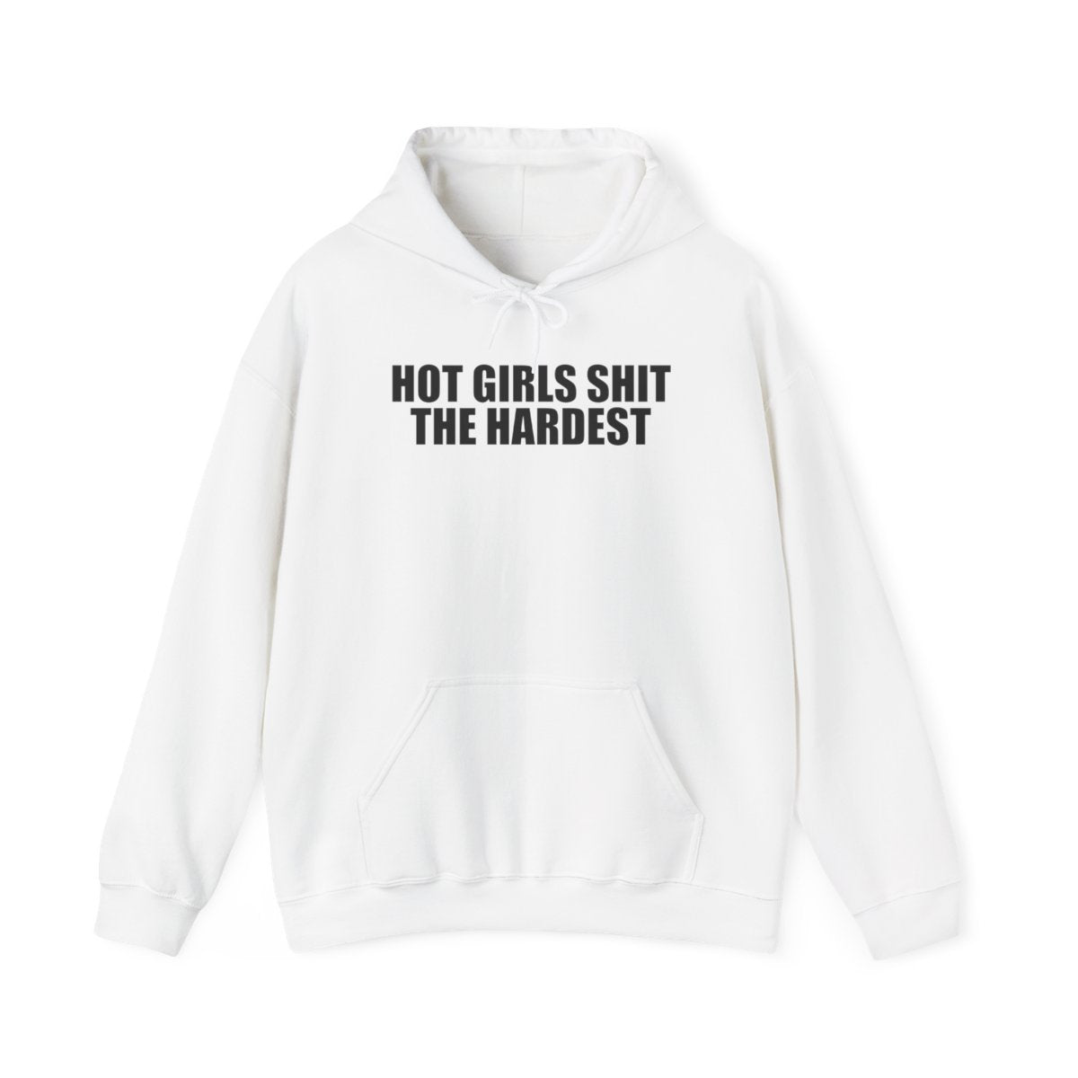 Hot Girls Shit The Hardest Hoodie