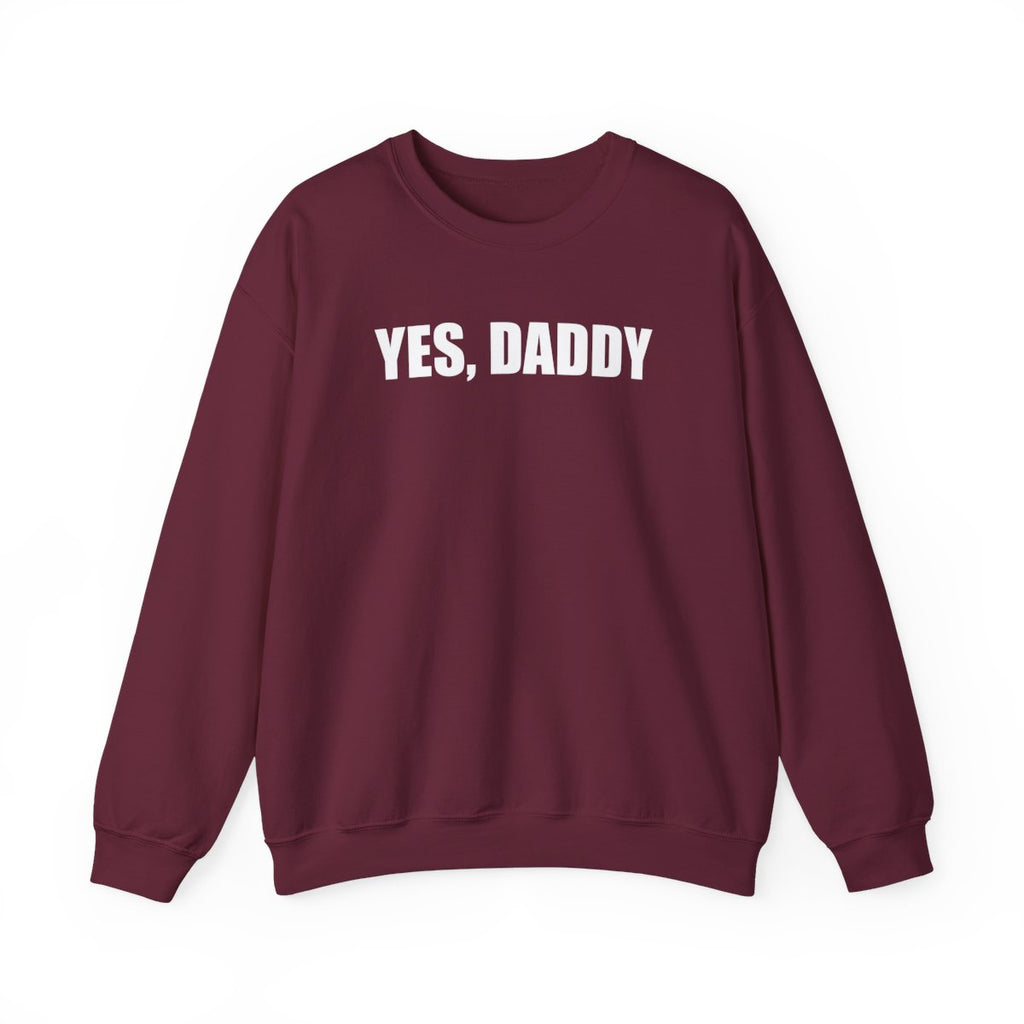 Yes, Daddy Sweatshirt