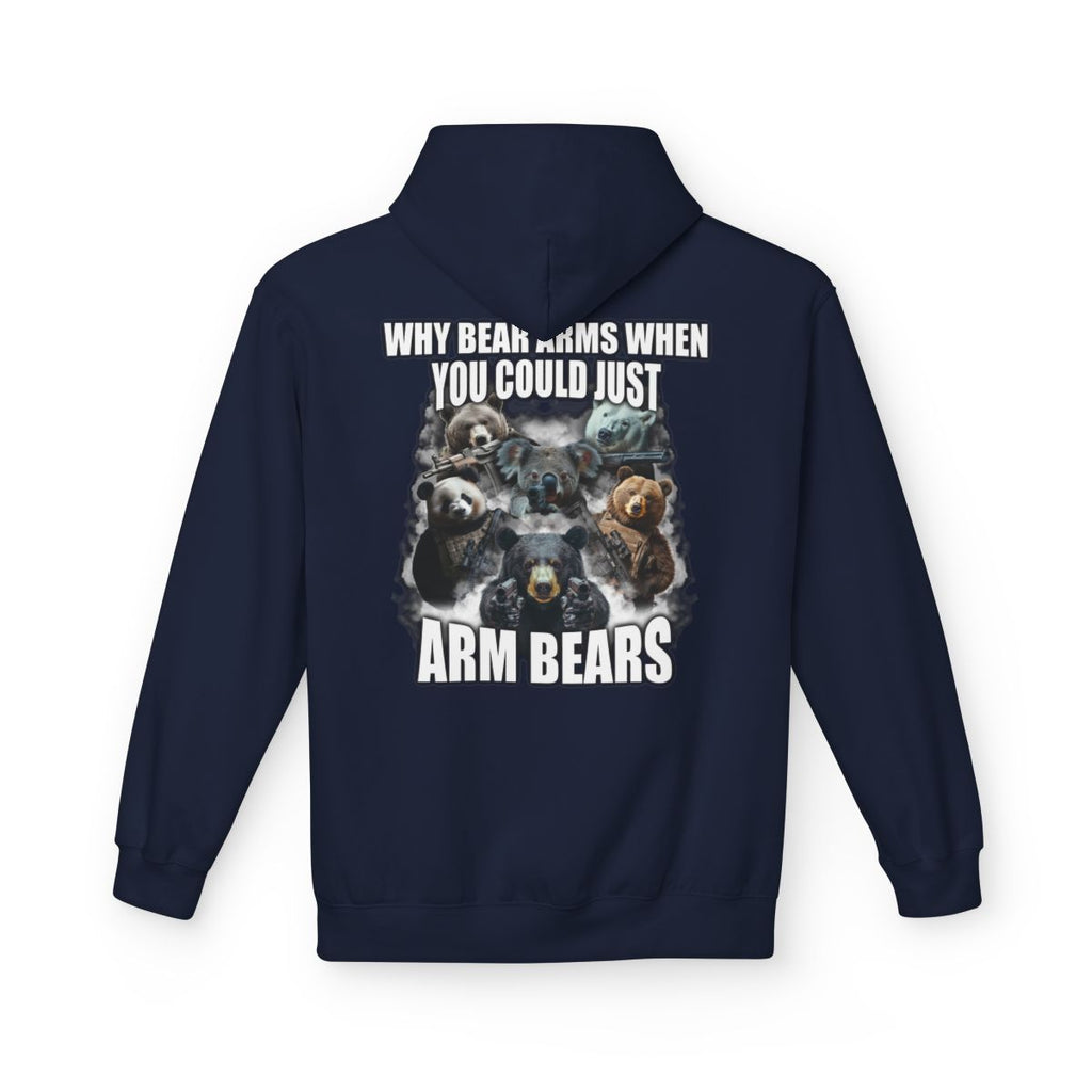 Why Bear Arms When You Could Just Arm Bears Hoodie
