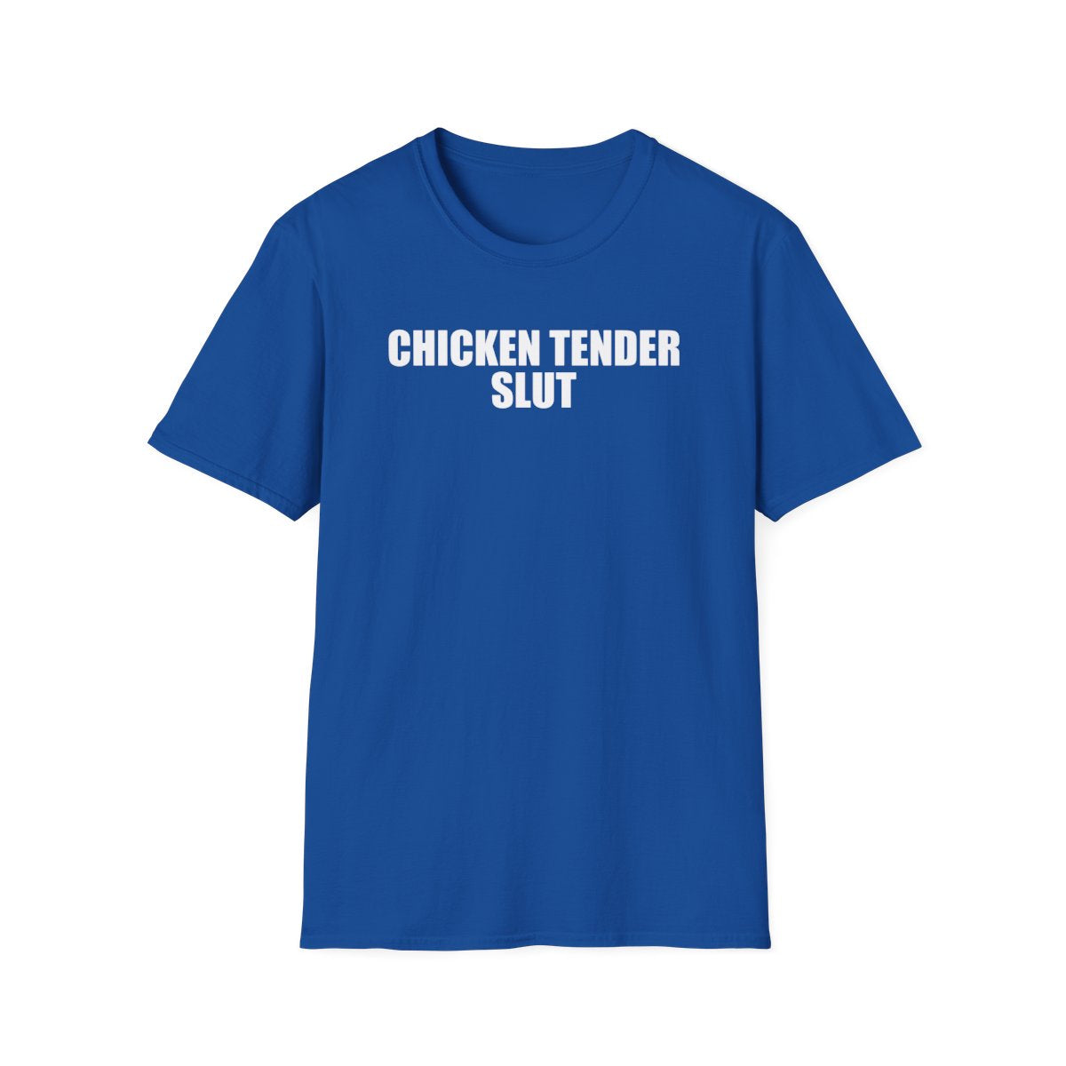 Chicken Tender Slut T-Shirt
