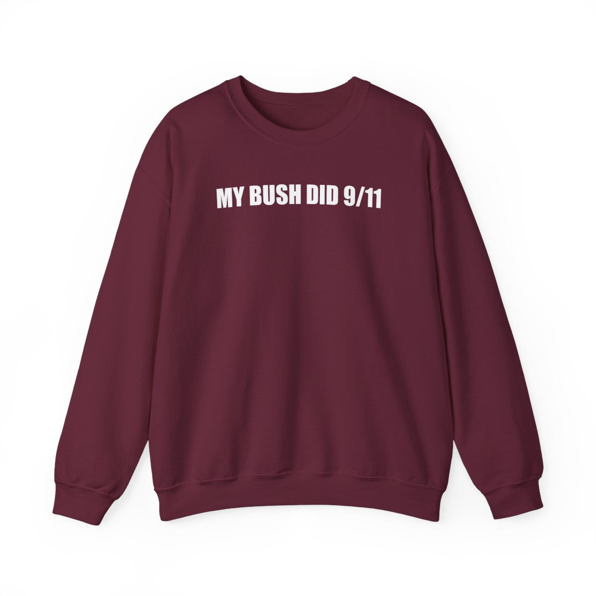 My Bush Did 9/11 Sweatshirt