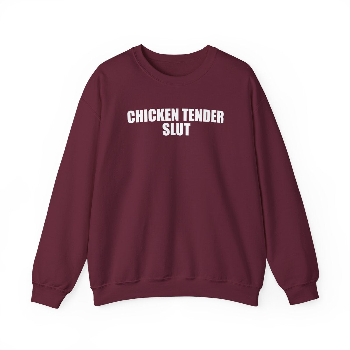 Chicken Tender Slut Sweatshirt