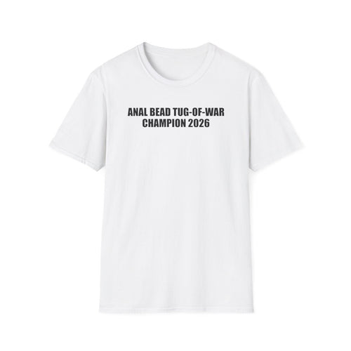 Anal Bead Tug-Of-War Champion 2026 T-Shirt