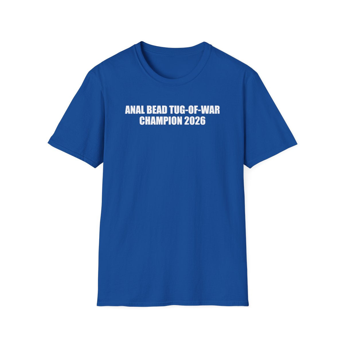 Anal Bead Tug-Of-War Champion 2026 T-Shirt