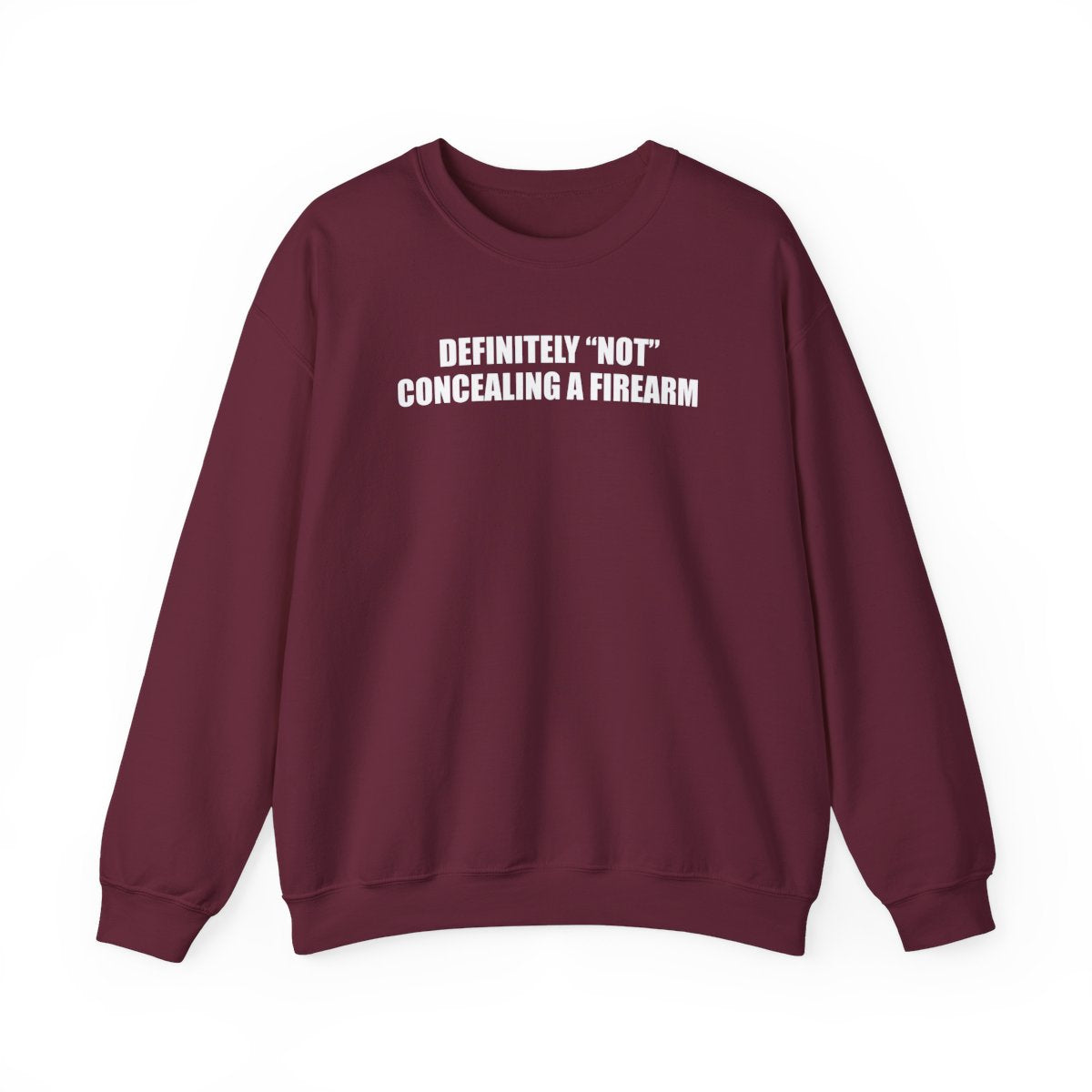 Definitely “Not” Concealing A Firearm Sweatshirt